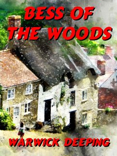 Bess of the Woods (eBook, ePUB) - Deeping, Warwick