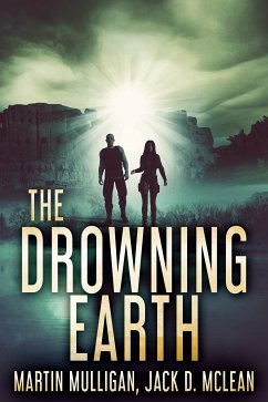 The Drowning Earth (eBook, ePUB) - Mulligan, Martin; McLean, Jack D.