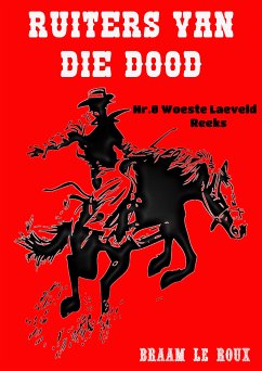 Ruiters van die Dood (eBook, ePUB) - Le Roux, Braam