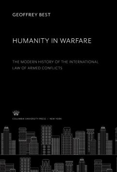 Humanity in Warfare (eBook, PDF) - Best, Geoffrey