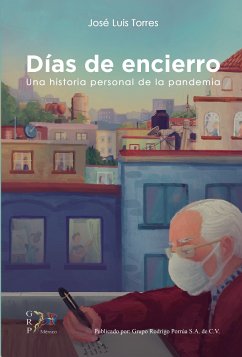 Días de encierro (eBook, ePUB) - Torres Olmos, José Luis