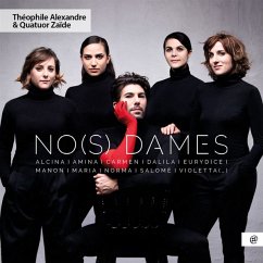 No(S) Dames (Trib.To Opera'S Heroines) - Alexandre,Theophile/Quatuor Zaide