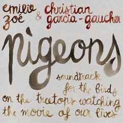 Pigeons: Soundtrack For The Birds On The Treetops - Zoe,Emilie/Garcia-Gaucher,Christian