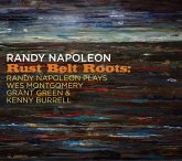 Rust Belt Roots: Randy Napoleon Plays Wes Montgome Rust Belt Roots: Randy Napoleon Plays Wes Montgome