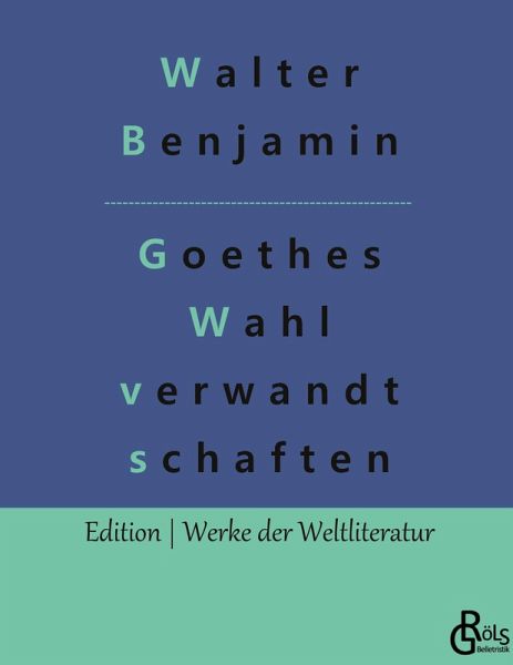Goethes Wahlverwandtschaften Goethes Wahlverwandtschaften
