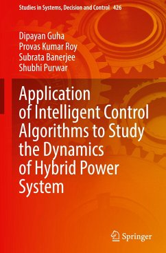 Application of Intelligent Control Algorithms to Study the Dynamics of Hybrid Power System - Guha, Dipayan;Roy, Provas Kumar;Banerjee, Subrata