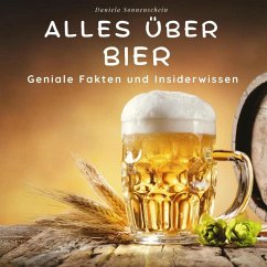 Alles über Bier - Sonnenschein, Daniela