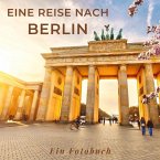 Eine Reise nach Berlin