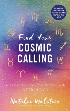 Find Your Cosmic Calling (eBook, ePUB) - Walstein, Natalie