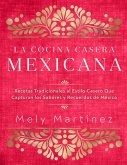 La cocina casera mexicana / The Mexican Home Kitchen (Spanish Edition) (eBook, ePUB)