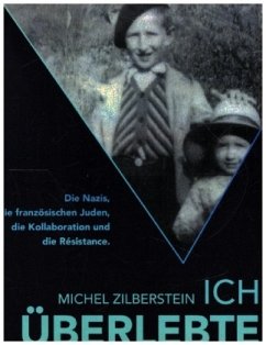 Michel Zilberstein: Ich überlebte - Michel, Zilberstein;Michel, Danguiral