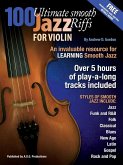 100 Ultimate Smooth Jazz Riffs for Violin (eBook, ePUB) 100 Ultimate Smooth Jazz Riffs for Violin (eBook, ePUB)