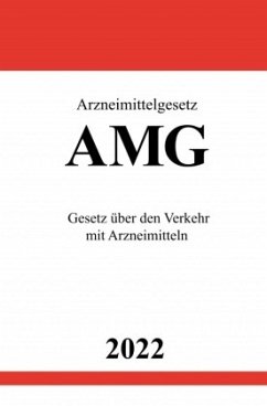 Arzneimittelgesetz AMG 2022 - Studier, Ronny