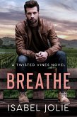 Breathe (Twisted Vines) (eBook, ePUB)