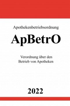 Apothekenbetriebsordnung ApBetrO 2022 - Studier, Ronny