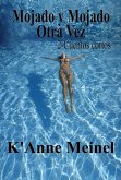 Mojado y Mojado Otra Vez (eBook, ePUB) Mojado y Mojado Otra Vez (eBook, ePUB)