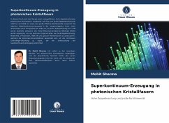 Superkontinuum-Erzeugung in photonischen Kristallfasern - Sharma, Mohit
