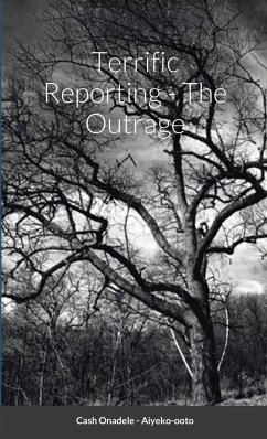 Terrific Reporting - The Outrage - Onadele, Cash