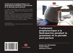 Traitement prophylactique à la Nadroparine pendant la grossesse et la période post-partum - Menéndez, Jorge Luis;Pardo, Yanet;Franco, Osmany