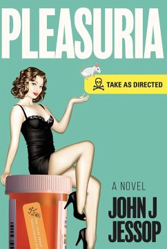 PLEASURIA TAKE AS DIRECTED - Jessop, John J