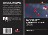 UN ALGORITMO DI PROVISIONING INNOVATIVO E TESTATO PER VPN