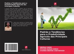 Padrão e Tendências para a Produtividade Agrícola das Principais Culturas - Singh, Neeraj;SINGH, Piyush Kumar;CHATURVEDI, Vishwa Deepak