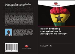 Nation branding : conceptualiser la perception de l'image. - Marfo, Samuel