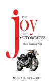 The Joy of Motorcycles (Scraping Pegs, Motorcycle Books) (eBook, ePUB)