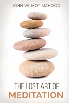 The Lost Art of Meditation - Mahood, John Wilmot