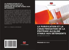 LA PURIFICATION ET LA CARACTÉRISATION DE LA PROTÉASE ALCALINE STABLE AUX DÉTERGENTS - K V S V, PRASAD