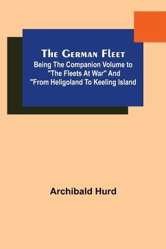 The German Fleet; Being The Companion Volume to 