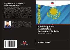 République du Kazakhstan- l'économie du futur - Rublev, Vladimir