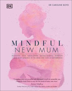 Mindful New Mum (eBook, ePUB) - Boyd, Caroline