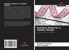 Nutrition Model for a Healthy Weight - Bernard, Prosper M.;Bernard, Erik L.