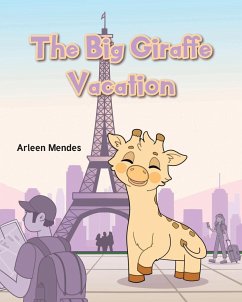 The Big Giraffe Vacation - Mendes, Arleen