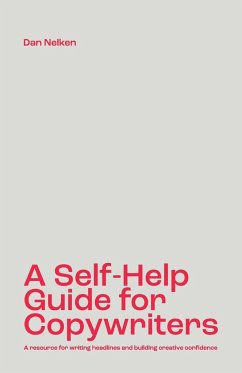A Self-Help Guide for Copywriters - Nelken, Dan B