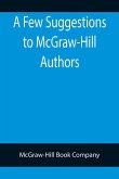 A Few Suggestions to McGraw-Hill Authors. Details of manuscript preparation, Typograpy, Proof-reading and other matters in the production of manuscripts and books.