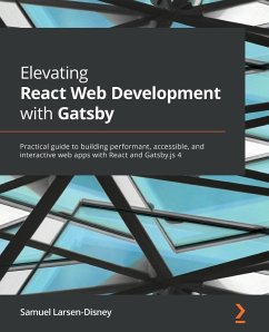 Elevating React Web Development with Gatsby - Larsen-Disney, Samuel