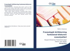 Frazeologik birliklarning funksional-diskursiv xususiyatlari - Sayliyeva, Mohinur