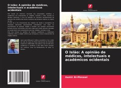 O Islão: A opinião de médicos, intelectuais e académicos ocidentais - Al-Mosawi, Aamir