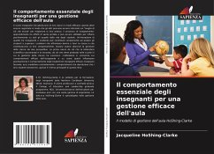 Il comportamento essenziale degli insegnanti per una gestione efficace dell'aula - HoShing-Clarke, Jacqueline