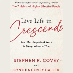 Live Life in Crescendo - Covey, Stephen R.