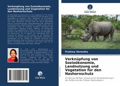 Verknüpfung von Sozioökonomie, Landnutzung und Vegetation für den Nashornschutz - Shrestha, Pratima