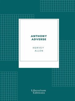 Anthony Adverse (eBook, ePUB) - Allen, Hervey