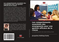 Les comportements essentiels des enseignants pour une gestion efficace de la classe - HoShing-Clarke, Jacqueline