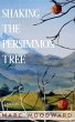 Shaking the Persimmon Tree - Bild 1