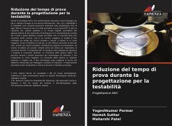 Riduzione del tempo di prova durante la progettazione per la testabilità - Parmar, Yogeshkumar;Suthar, Haresh;Patel, Maharshi