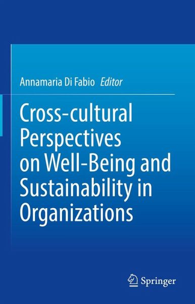 Cross-cultural Perspectives on Well-Being and Sustainability in Organizations (eBook, PDF) Cross-cultural Perspectives on Well-Being and Sustainability in Organizations (eBook, PDF)