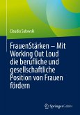 FrauenStärken – Mit Working Out Loud die berufliche und gesellschaftliche Position von Frauen fördern (eBook, PDF)