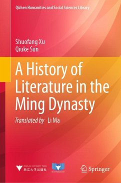 A History of Literature in the Ming Dynasty (eBook, PDF) - Xu, Shuofang; Sun, Qiuke
